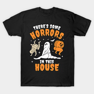 There's Some Horrors In This House T-Shirt